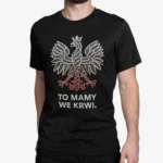 Koszulka Patriotyczna BIAŁOCZERWONI – TO MAMY WE KRWI