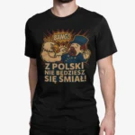 Koszulka Patriotyczna BIAŁOCZERWONI – Z POLSKI NIE BĘDZIESZ SIĘ ŚMIAŁ!