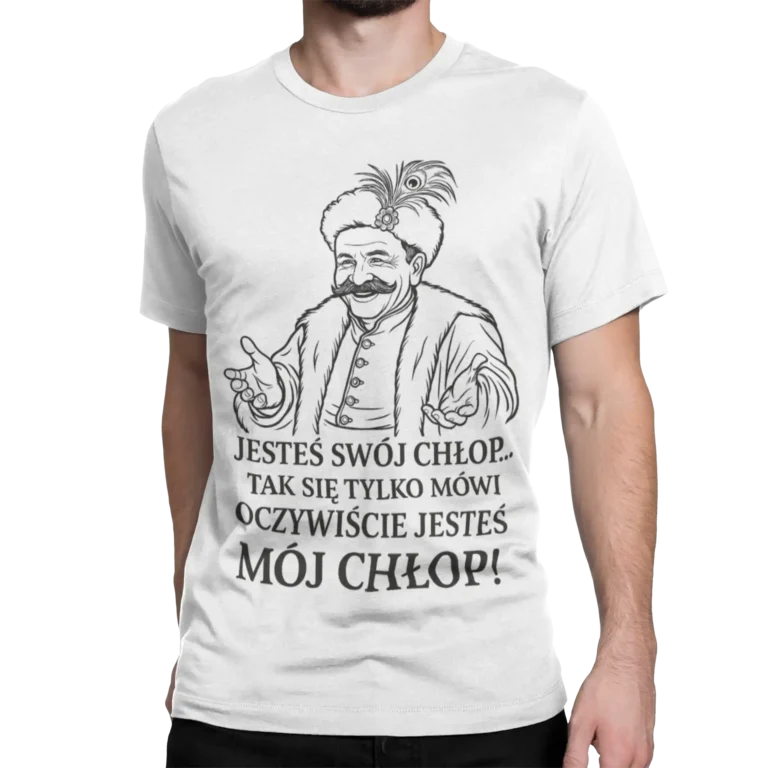 1670 – Jesteś mój chłop! | Śmieszna serialowa koszulka męska biała