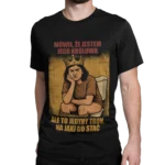 Koszulka Mówił, że Jestem Jego Królową – Jedyny Tron Na Jaki Go Stać