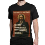 Koszulka Neo-chrześcijaństwo – Miłość Miłosierdzie Przebaczenie Polityka | Religijna koszulka męska dla prawdziwej chrześcijanina 1 Koszulka Neo-chrześcijaństwo – Miłość Miłosierdzie Przebaczenie Polityka | Religijna koszulka męska dla prawdziwej chrześcijanina