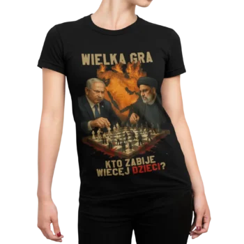Izrael Iran Wojna - Wielka gra | Damska koszulka polityczna antywojenna