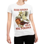 Ruda wrona orła nie pokona - Anty-Tusk | Damska koszulka biały t-shirt