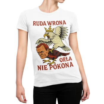 Ruda wrona orła nie pokona - Anty-Tusk | Damska koszulka biały t-shirt