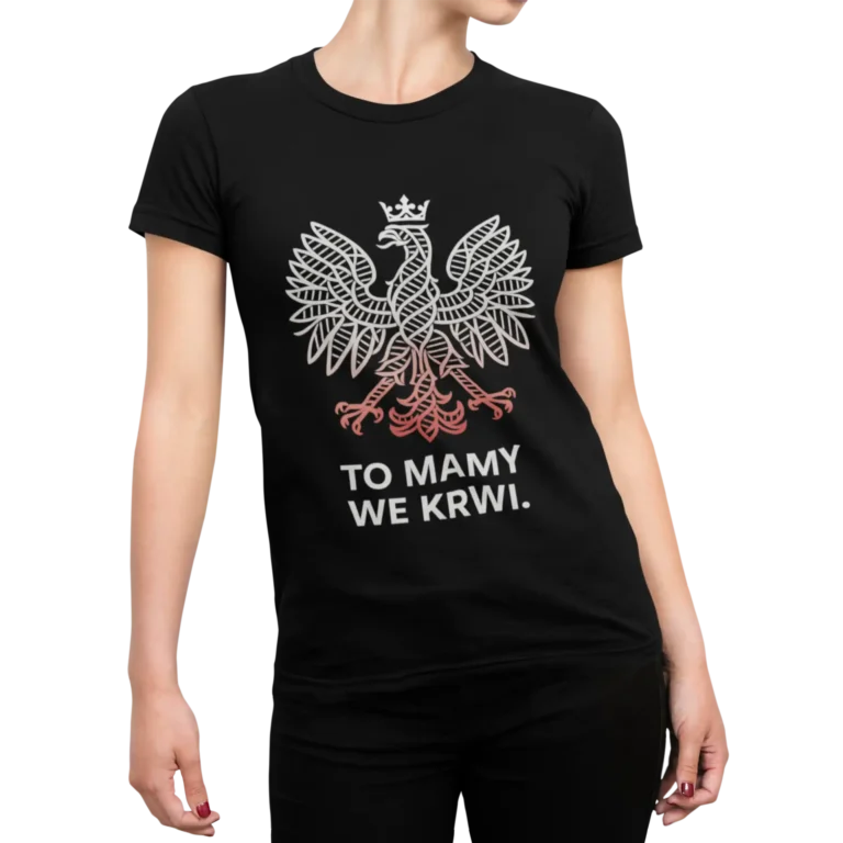 To mamy we krwi – czarna koszulka damska patriotyczna z orłem