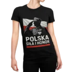 Koszulka damska patriotyczna Polska Siła i Honor – żołnierz, orzeł, flaga Polski 1 Koszulka damska patriotyczna Polska Siła i Honor – żołnierz, orzeł, flaga Polski